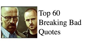 Top 60 Breaking Bad Quotes